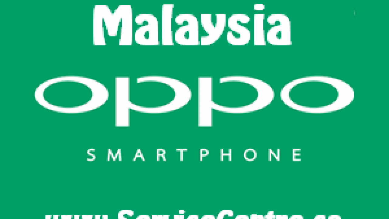 Oppo Service Center List In Malaysia Free Service